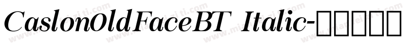 Caslon0ldFaceBT Italic字体转换